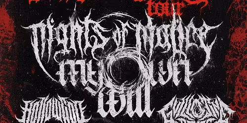 THE CHAOS AND MISERY TOUR w\/ NIGHTS OF MALICE, MY OWN WILL, HOLLOW GOD, and GUILLOTINE CODE