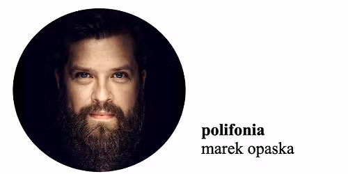 polifonia . marek opaska