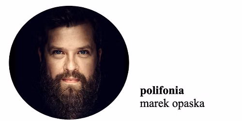polifonia . marek opaska 