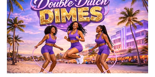 Double Dutch Dimes - Kickoff