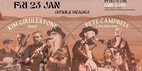KIM GIRDLESTONE BAND + PETE CAMPBELL & THE LAZY DOG @ LINK & PIN (Woy Woy NSW)