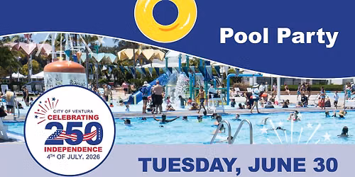 250th Anniversary Event: Pool Party