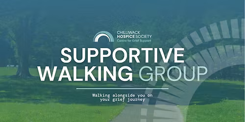 Chilliwack Hospice Society \u2014 Supportive Walking Group
