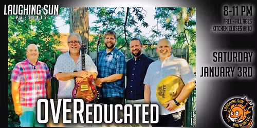 Over Educated LIVE at Laughing Sun Brewing