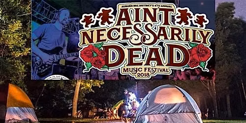Camping Pass for 2026 Ain't Necessarily Dead Fest, Regional Park Auburn, CA