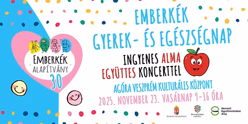 Emberk\u00e9k gyerek- \u00e9s eg\u00e9szs\u00e9gnap\/\/INGYENES\/\/2025.11.23