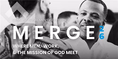CBMC National Men's Conference \u2013 Merge 2026