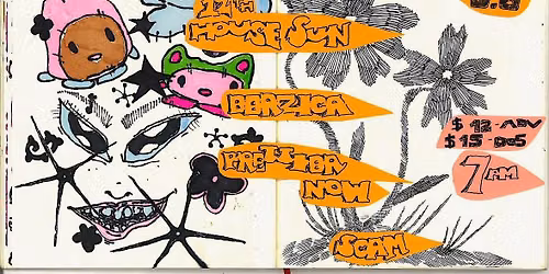 SCAM w\/ Prettier Now, Bummer Camp, Berzica + 12th House Sun
