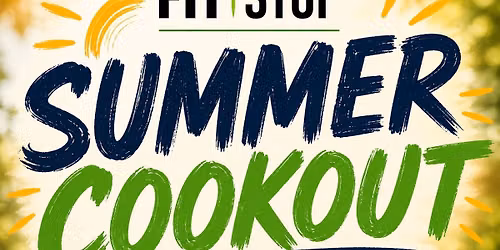 The Fit Stop End of Summer Cookout & Member Appreciation Day