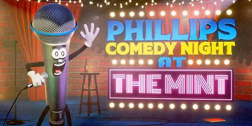Phillips Comedy Night at the Mint