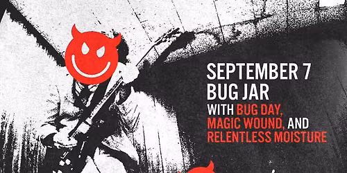 Mr. Phylzzz, Bug Day, Manic Wound, Relentless Moisture