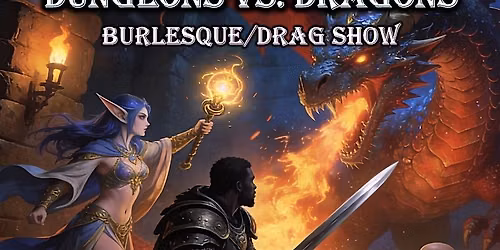 Dungeons & Dragons Burlesque\/Drag Show