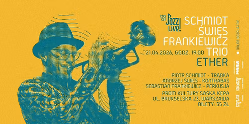 Ca\u0142y ten JAZZ! LIVE! Piotr Schmidt \/ Andrzej \u015awi\u0119s \/ Sebastian Frankiewicz "ETHER"