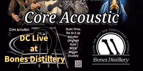 Core Acoustic Live at Bones Distillery
