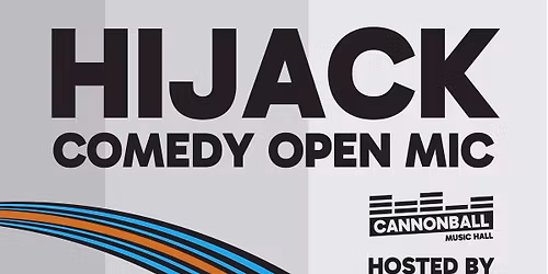 HIJACK Comedy Open Mic