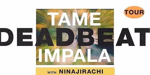 Tame Impala - Deadbeat AUS Tour 2026