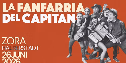 La Fanfarria del Capitan \/ ZORA \/ Halberstadt