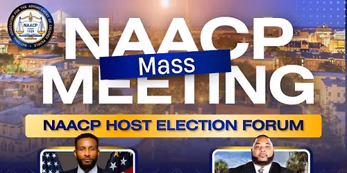 NAACP Mass Mtg. - Election Forum