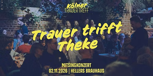 K\u00f6lner TrauerTreff: Mitsingkonzert \u2013 Herbst 2026