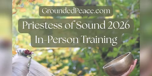 Priestess of Sound Practitioner Training - April 2026
