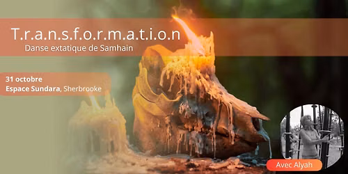 Transformation - Danse extatique de Samhain (31 octobre)