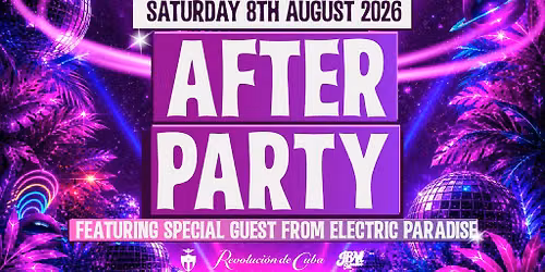 Electric Paradise Official After Party - Revoluci\u00f3n de Cuba