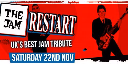 The Jam Restart \u2013 Saturday 22nd November