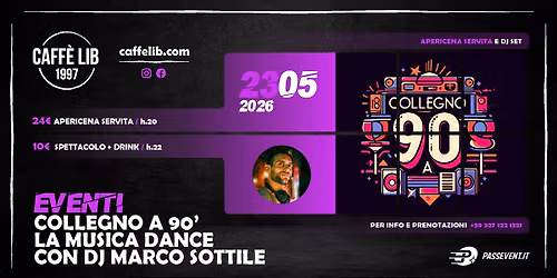 SABATO 23 MAGGIO: COLLEGNO A 90 \/ DJ MARCO SOTTILE \/ CAFF\u00c8 LIB 