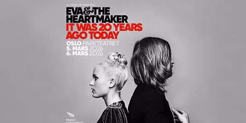 Eva & The Heartmaker \u2013 It was 20 years ago today \/\/ Parkteatret \/\/ Pres. av All Things Live