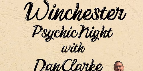 Winchester Psychic Night with Dan Clarke