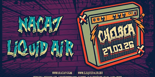 naca7 & Liquid Air @ Chelsea