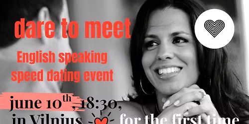 "DARE TO MEET" An English-speaking dating event for an open and international group
