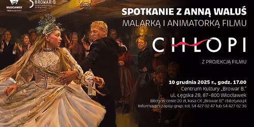 Spotkanie z Ann\u0105 Walu\u015b \u2013 malark\u0105 i animatork\u0105 filmu \u201eCh\u0142opi\u201d po\u0142\u0105czone z projekcj\u0105 filmu \u201eCh\u0142opi\u201d