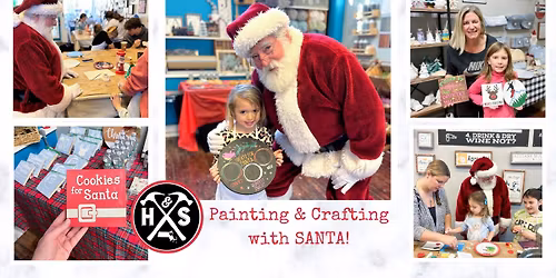 Drop In for OPEN PAINT & CRAFTING w\/SANTA!!