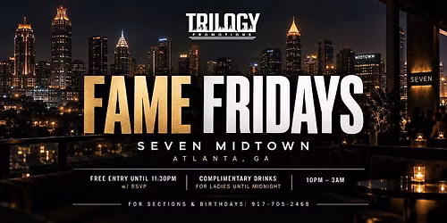 FAME FRIDAYS AT SEVEN MIDTOWN