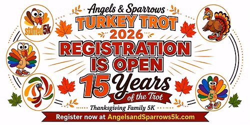 Angels & Sparrows Thanksgiving Family 5K - Celebrating 15 Years!