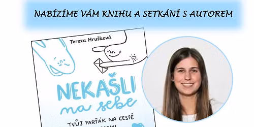 Mgr. Tereza Hru\u0161kov\u00e1: Neka\u0161li na sebe!