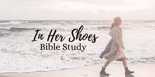 In Her Shoes 12 Month Bible Study