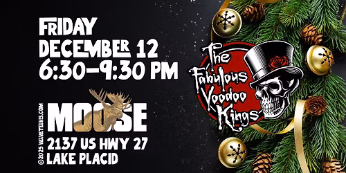 The Fabulous Voodoo Kings LIVE! at the Lake Placid Moose Lodge 2374