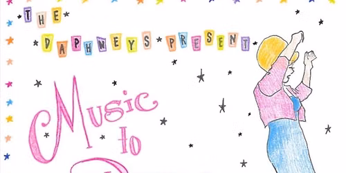 The Daphneys present: Music To Dance To