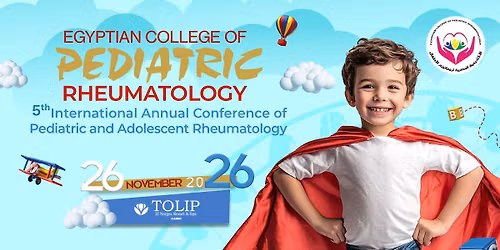 The 5th International Annual Conference of Pediatric and Adolescent Rheumatology