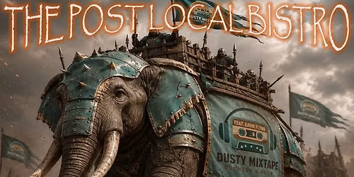 Dusty Mixtape at The Post Local Bistro 8\/8\/2026