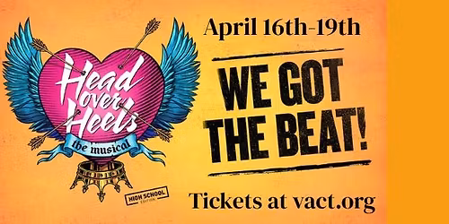 VACT Presents the Musical "Head Over Heels!"