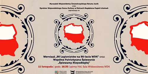 Koncert patriotyczny \u201e\u015apiewamy Niepodleg\u0142ej\u201d i wernisa\u017c \u201e90 Legionist\u00f3w na 90-lecie WDK\u201d 
