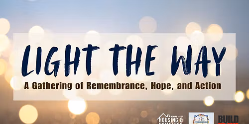 Light The Way: A Gathering of Remembrance, Hope, and Action