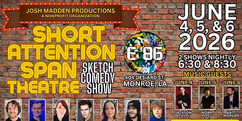 SHORT ATTENTION SPAN THEATRE: SKETCH COMEDY SHOW!