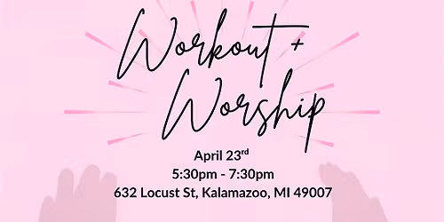 Worship + Workout