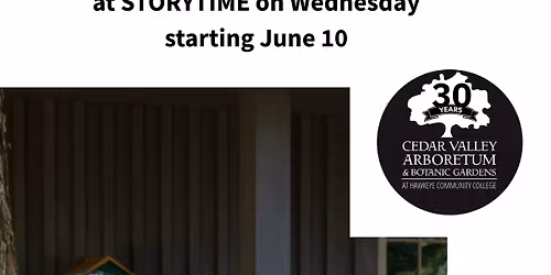 Storytime at the Cedar Valley Arboretum, Wednesday 10:30 AM Children's Garden