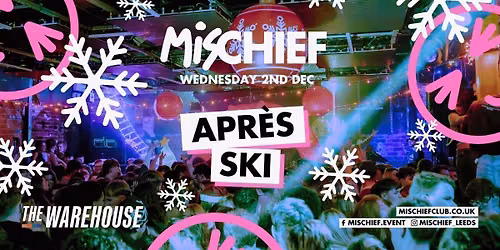 Mischief | Apres Ski
