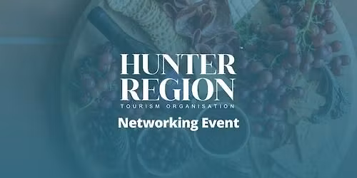 Hunter Tourism\u2122 Industry Networking Event - Moorebank Vineyard